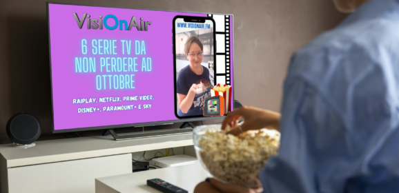 Le serie tv da non perdere ad ottobre